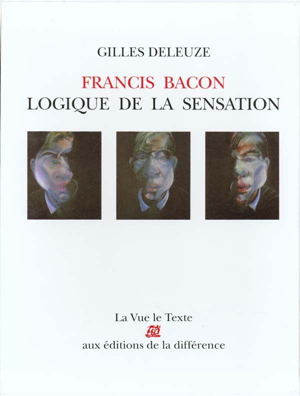 Gilles Deleuze, Francis Bacon: Logique de la sensation